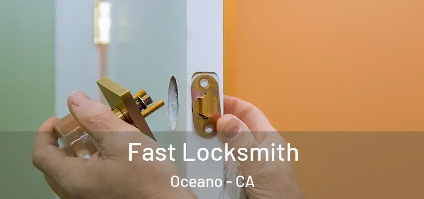  Fast Locksmith Oceano - CA
