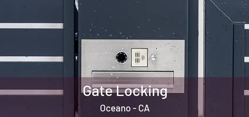  Gate Locking Oceano - CA
