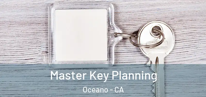  Master Key Planning Oceano - CA