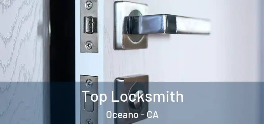  Top Locksmith Oceano - CA